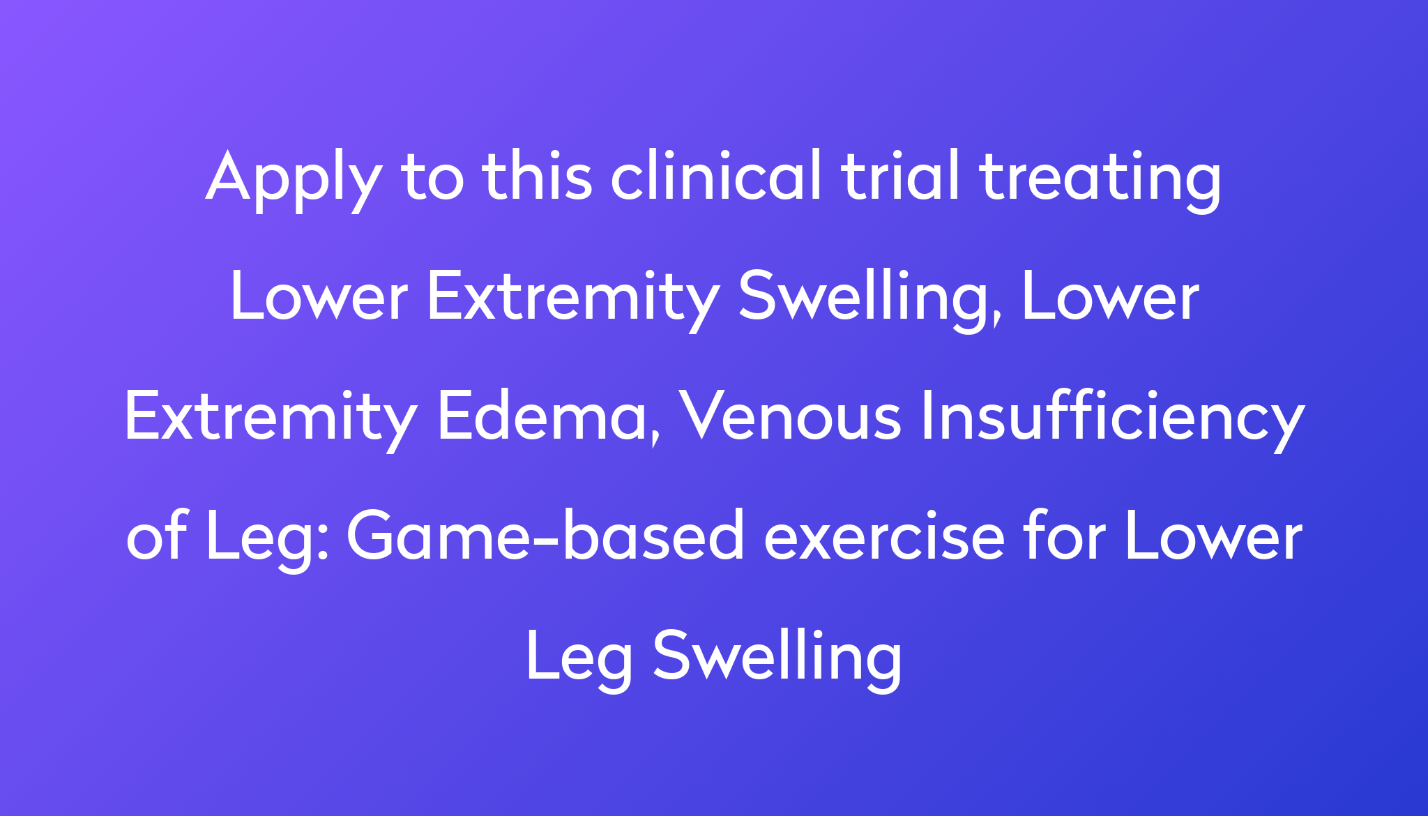Game based Exercise For Lower Leg Swelling Clinical Trial 2024 Power game-based-exercise-for-lower-leg-swelling-clinical-trial-2024-power
